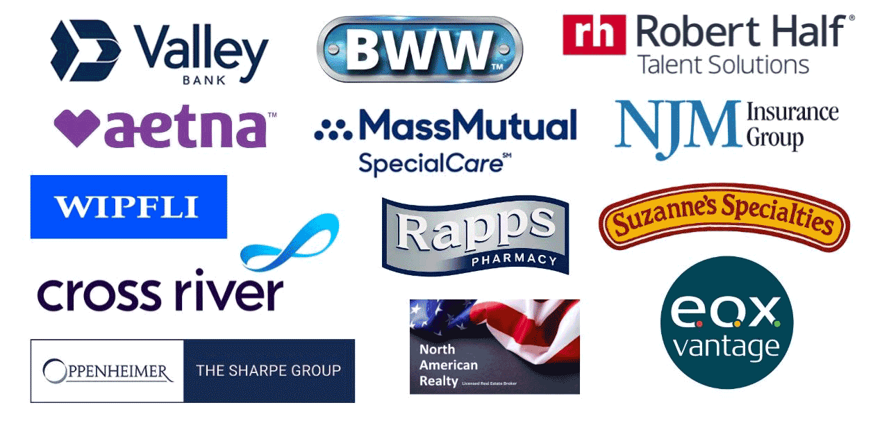 Logos for Valley Bank, Britt World Wide, Robert Half Talent Solutions, Aetna, MassMutual SpecialCare, NJM Insurance Group, WIPFLI, Rapps Pharmacy, Suzanne's Specialties, cross river, The Sharpe Group, Norht American Realty, eox vantage